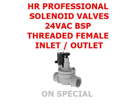 HR PROFESSIONAL SOLENOID VALVES 24VAC BSP THREADED FEMALE INLET / OUTLET Bonnyrigg Produce & Garden Supplies
